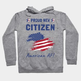 Proud New American Citizen. Citizenship Ceremony. Hoodie